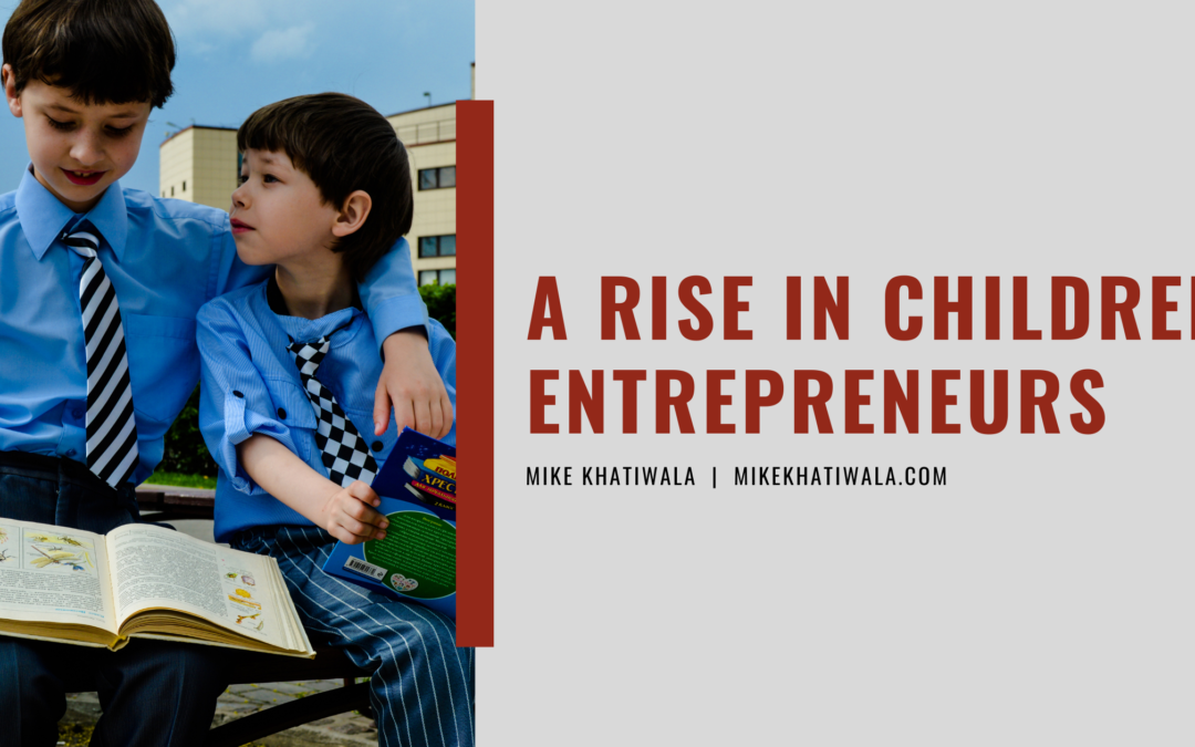 A Rise in Children Entrepreneurs