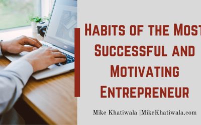 Habits of the Most Successful and Motivating Entrepreneur