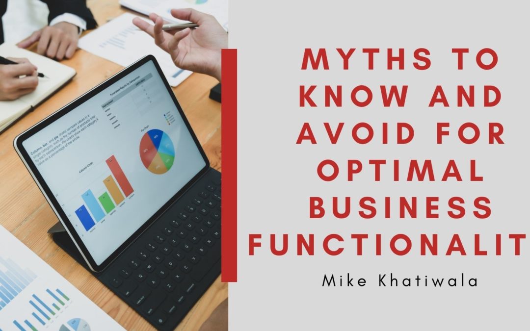 Myths to Know and Avoid for Optimal Business Functionality 