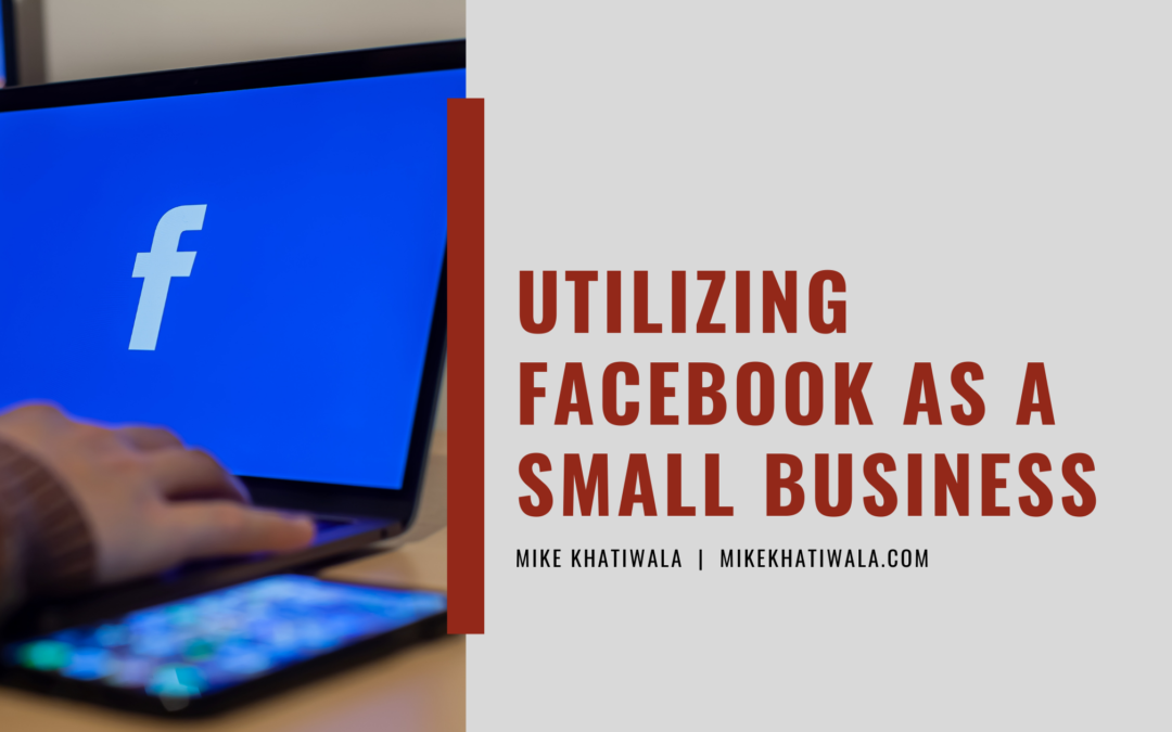Utilizing Facebook as a Small Business